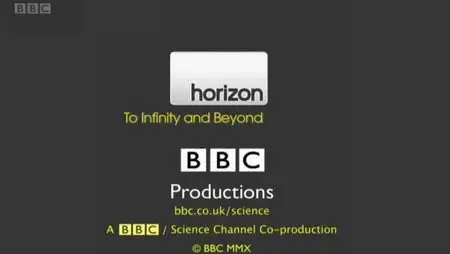 BBC Horizon - To Infinity & Beyond