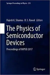 The Physics of Semiconductor Devices: Proceedings of IWPSD 2017