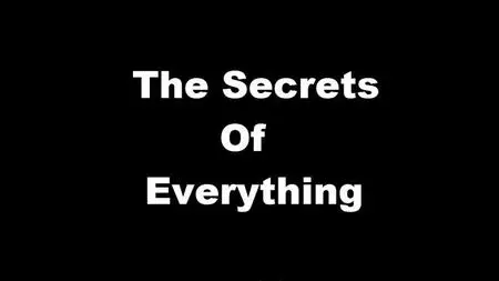 BBC - The Secrets of Everything (2012)