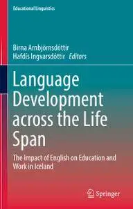 Language Development across the Life Span: The Impact of English on Education and Work in Iceland