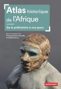 Collectif, "Atlas historique de l'Afrique : De la préhistoire à nos jours"