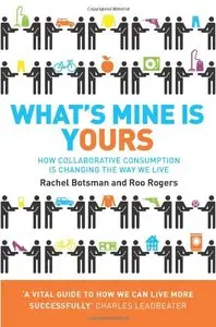 What's Mine Is Yours: The Rise of Collaborative Consumption (repost)