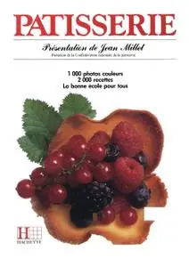 Jean Millet, "Pâtisserie : 1000 photos couleurs, 2000 recettes, La bonne école pour tous"