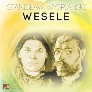 «Wesele» by Stanisław Wyspiański