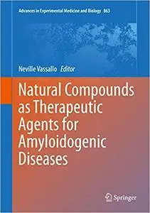 Natural Compounds as Therapeutic Agents for Amyloidogenic Diseases (Repost)