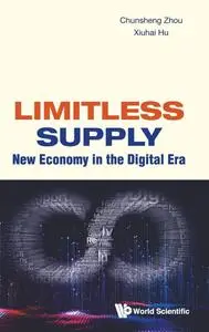 Limitless Supply: New Economy in the Digital Era