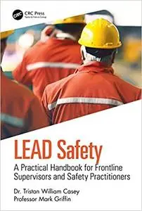 LEAD Safety: A Practical Handbook for Frontline Supervisors and Safety Practitioners