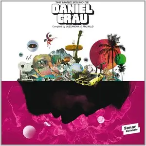 Daniel Grau - The Magic Sound of Daniel Grau [Compiled by Jazzanova & Trujillo] (2014)