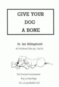 «GIVE YOUR DOG A BONE» by Ian Billinghurst