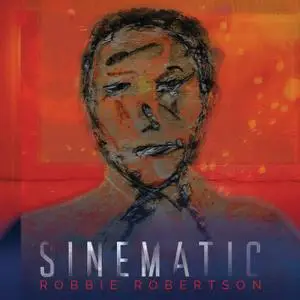 Robbie Robertson - Sinematic (2019) [Official Digital Download 24/88]