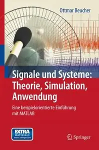 Signale und Systeme: Theorie, Simulation, Anwendung by Ottmar Beucher [Repost]