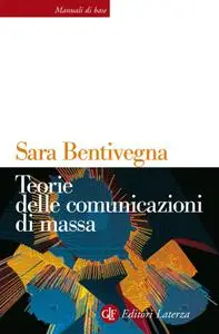 Sara Bentivegna - Teorie delle comunicazioni di massa