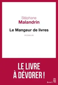 Stephane Malandrin - Le mangeur de livres