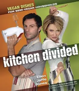 Kitchen Divided: Vegan Dishes for Semi-Vegan Households