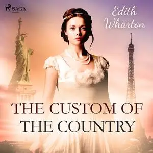 «The Custom of the Country» by Edith Wharton