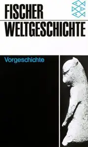 Fischer Weltgeschichte, Bd.1, Vorgeschichte