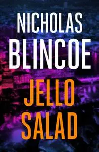 «Jello Salad» by Nicholas Blincoe