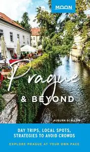 Moon Prague & Beyond: Day Trips, Local Spots, Strategies to Avoid Crowds (Travel Guide)