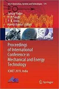 Proceedings of International Conference in Mechanical and Energy Technology: ICMET 2019, India (Smart Innovation, System