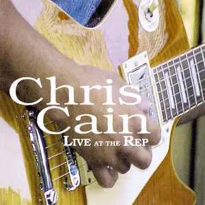 Chris Cain - Live At The Rep (1998)