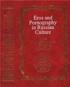 Eros and Pornography in Russian Culture / Эрос и порнография в русской культуре (Repost)