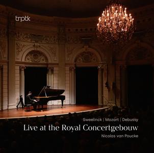 Nicolas van Poucke - Sweelinck, Mozart & Debussy: Live at the Royal Concertgebouw (2024) [Official Digital Download 24/96]