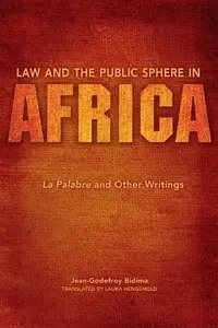 Law and the Public Sphere in Africa: La Palabre and Other Writings