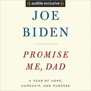 Promise Me, Dad: A Year of Hope, Hardship, and Purpose [Audiobook]