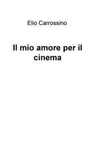 Il mio amore per il cinema