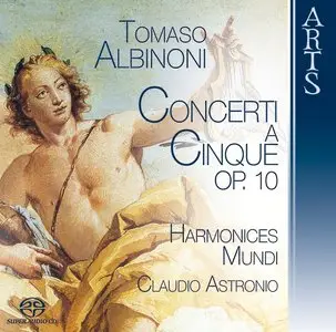 Harmonices Mundi, Claudio Astronio - Tomaso Albinoni. Albinoni Concerti a Cinque op.10 (2009) [Official  24-bit/96kHz]