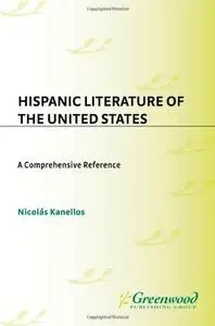 Hispanic literature of the United States: a comprehensive reference