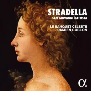 Le Banquet Céleste, Damien Guillon - Stradella: San Giovanni Battista (2020) [Official Digital Download 24/96]