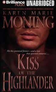 Kiss of the Highlander by Karen Marie Moning (Audiobook)