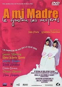 My Mother Likes Women/A mi madre le gustan las mujeres (2002)