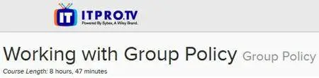 ITPRO.TV - Working with Group Policy: Group Policy