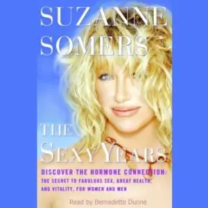 The Sexy Years: Discover the Hormone Connection (Audiobook)