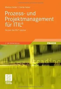 Prozess- und Projektmanagement für ITIL®: Nutzen Sie ITIL® optimal (repost)