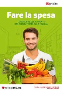 Fare la spesa: Conoscere gli alimenti dal produttore alla tavola (2019)