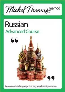 Michel Thomas Method: Russian Advanced Course