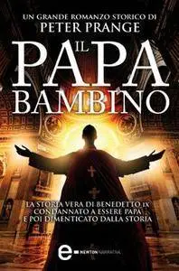 Peter Prange - Il papa bambino (2013) [Repost]