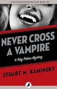 «Never Cross a Vampire» by Stuart Kaminsky