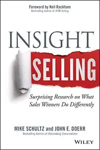 Insight Selling: Surprising Research on What Sales Winners Do Differently