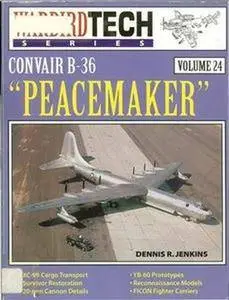 Convair B-36 Peacemaker (Warbird Tech Series 24) (Repost)