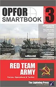 OPFOR SMARTbook 3 - Red Team Army, 2nd Ed.