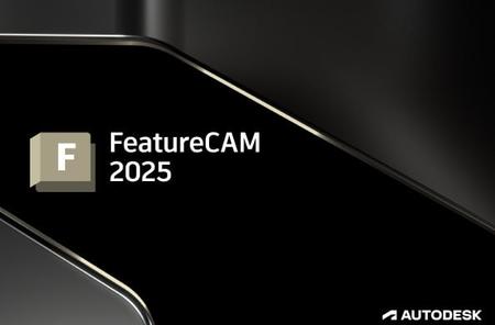 Autodesk FeatureCAM Ultimate 2025 (x64) Multilingual