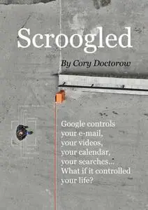 «Scroogled» by Cory Doctorow