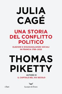 Julia Cagé, Thomas Piketty - Una storia del conflitto politico