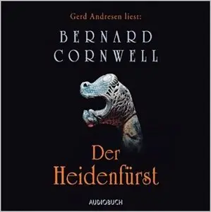 Bernard Cornwell - Uhtred Saga - Band 7 - Der Heidenfürst