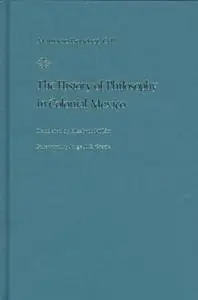 History of Philosophy in Colonial Mexico