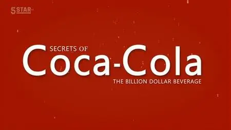 Ch5. - Secrets of Coca-Cola: The Billion Dollar Beverage (2019)